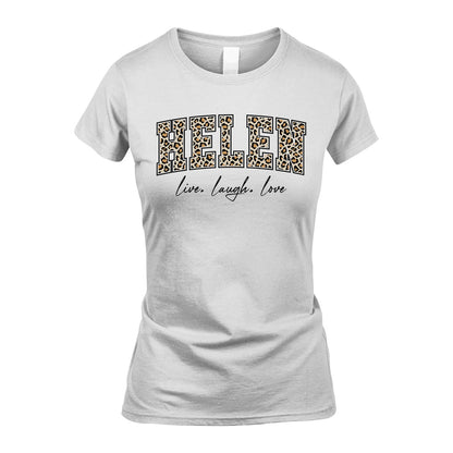 Live Laugh Love Custom Name With Leopard Pattern Shirt HELEN M1-13