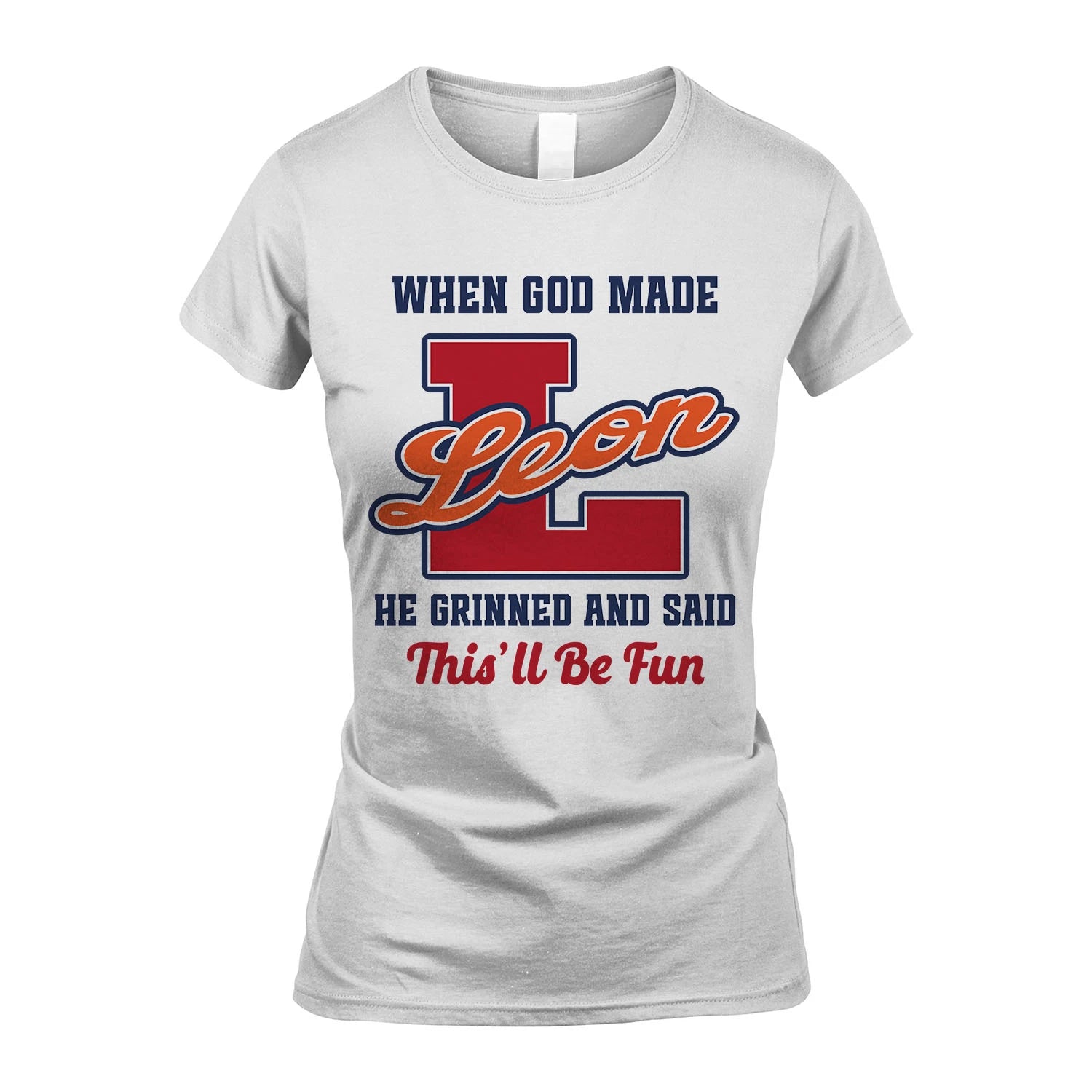 God Made Your Name Custom Shirt LEON M1-16