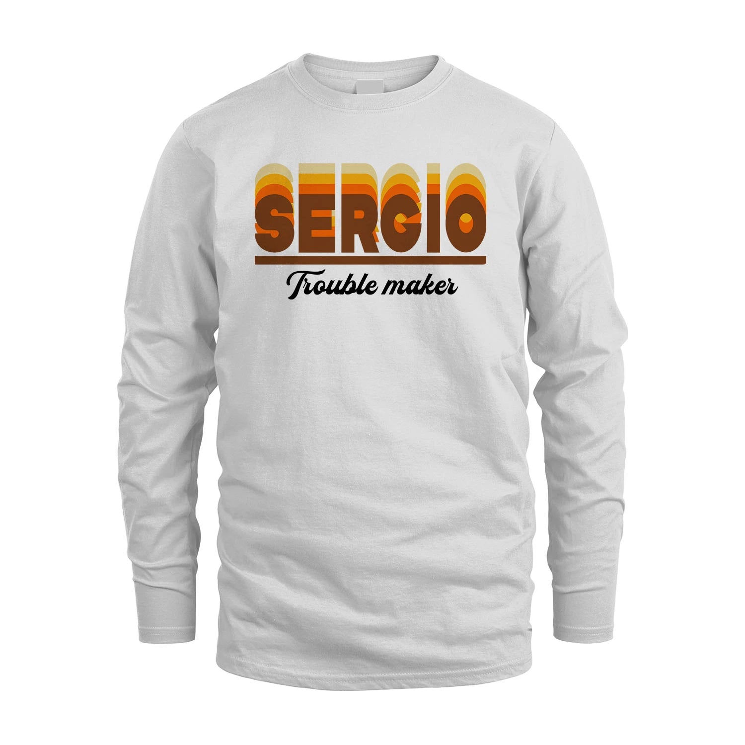 Your Name Trouble Maker Funny Shirt SERGIO M1-34
