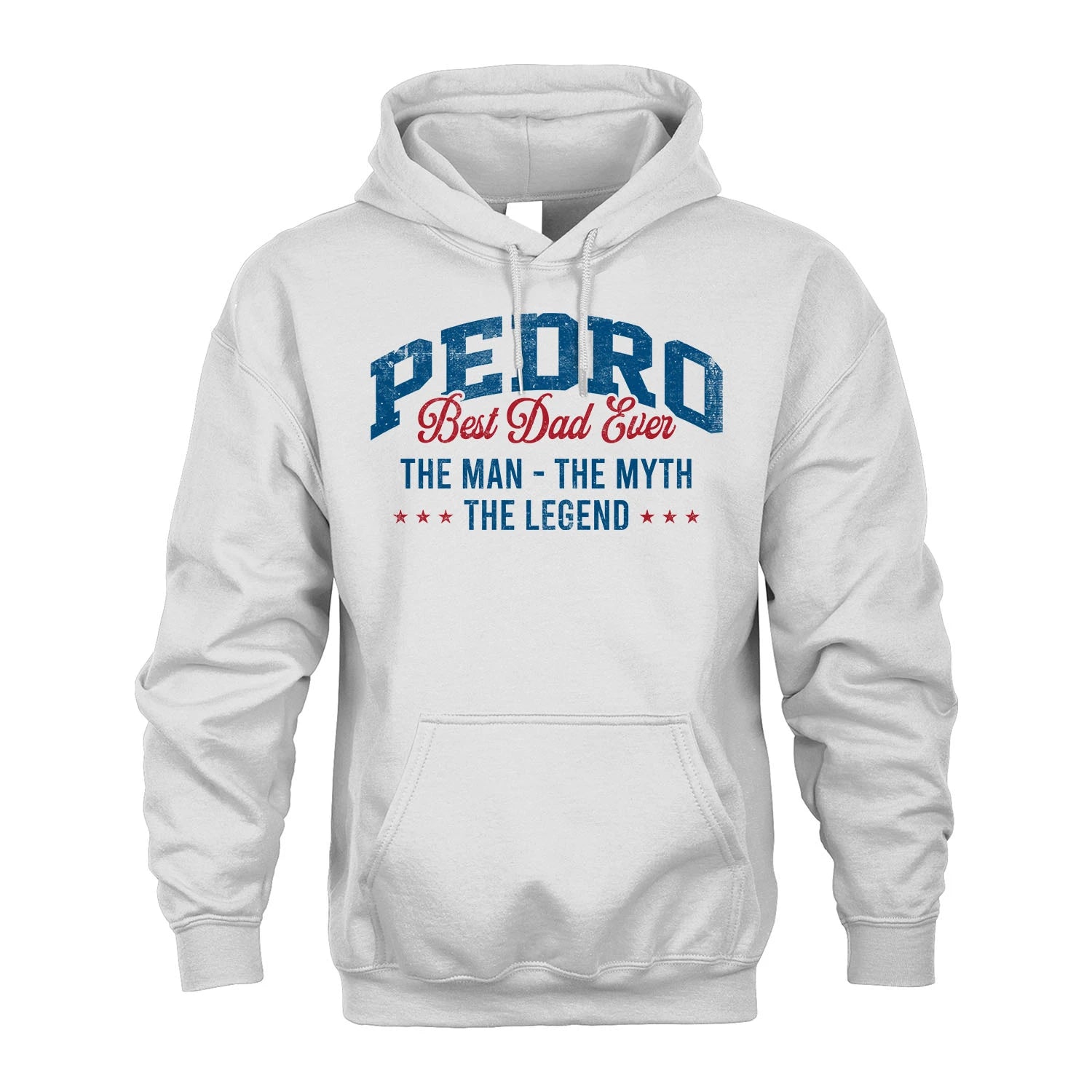 Best Dad Ever The Man The Myth The Legend PEDRO M1-7