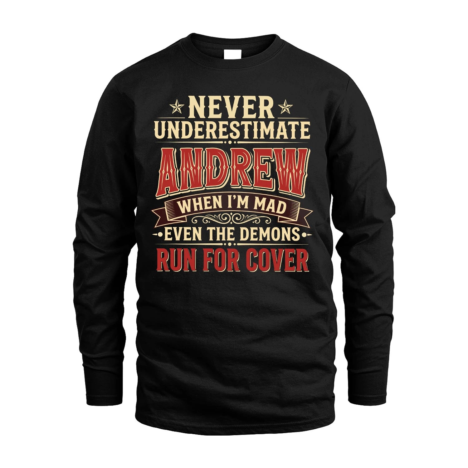 Never Underestimate When I'm Mad Shirt ANDREW M1-4