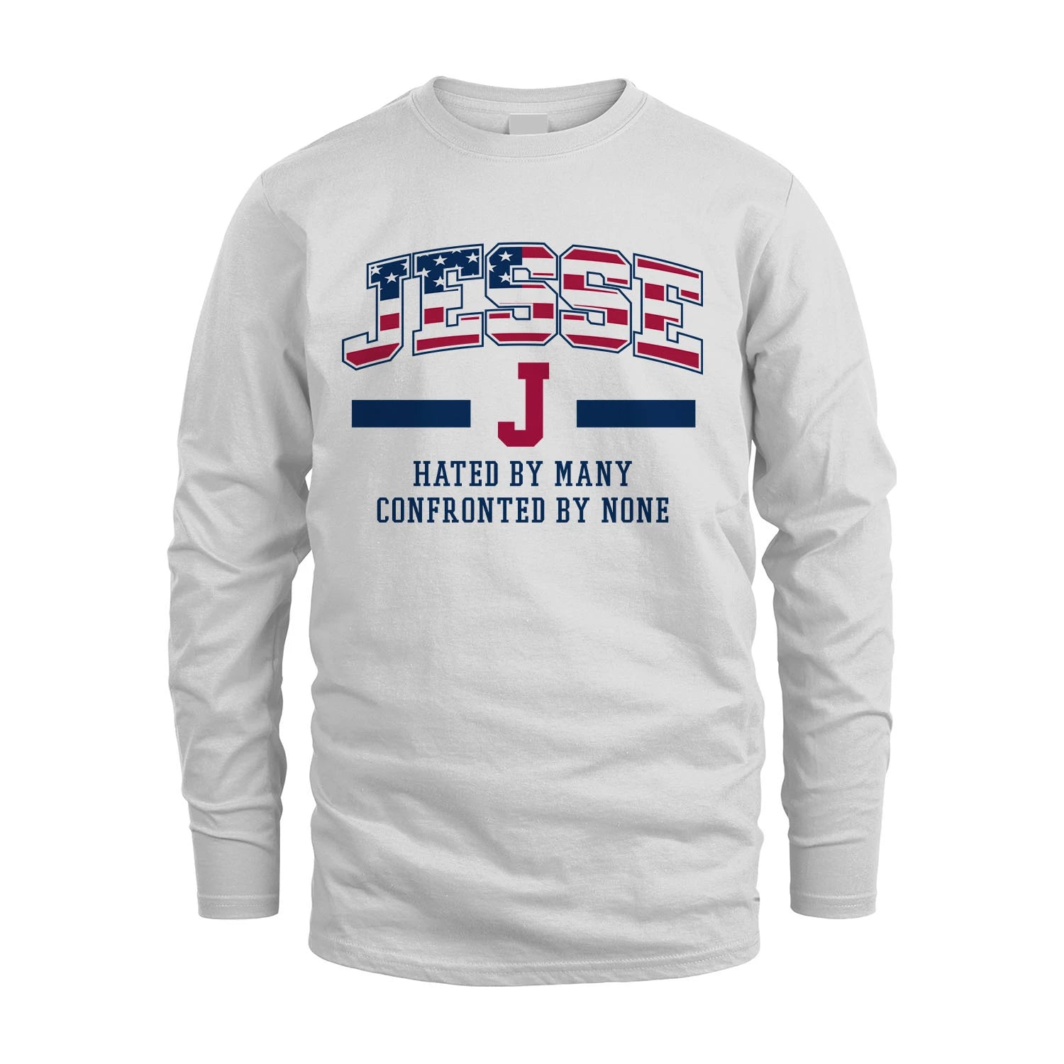 Hated By Many Confronted By None America Shirt JESSE M1-10