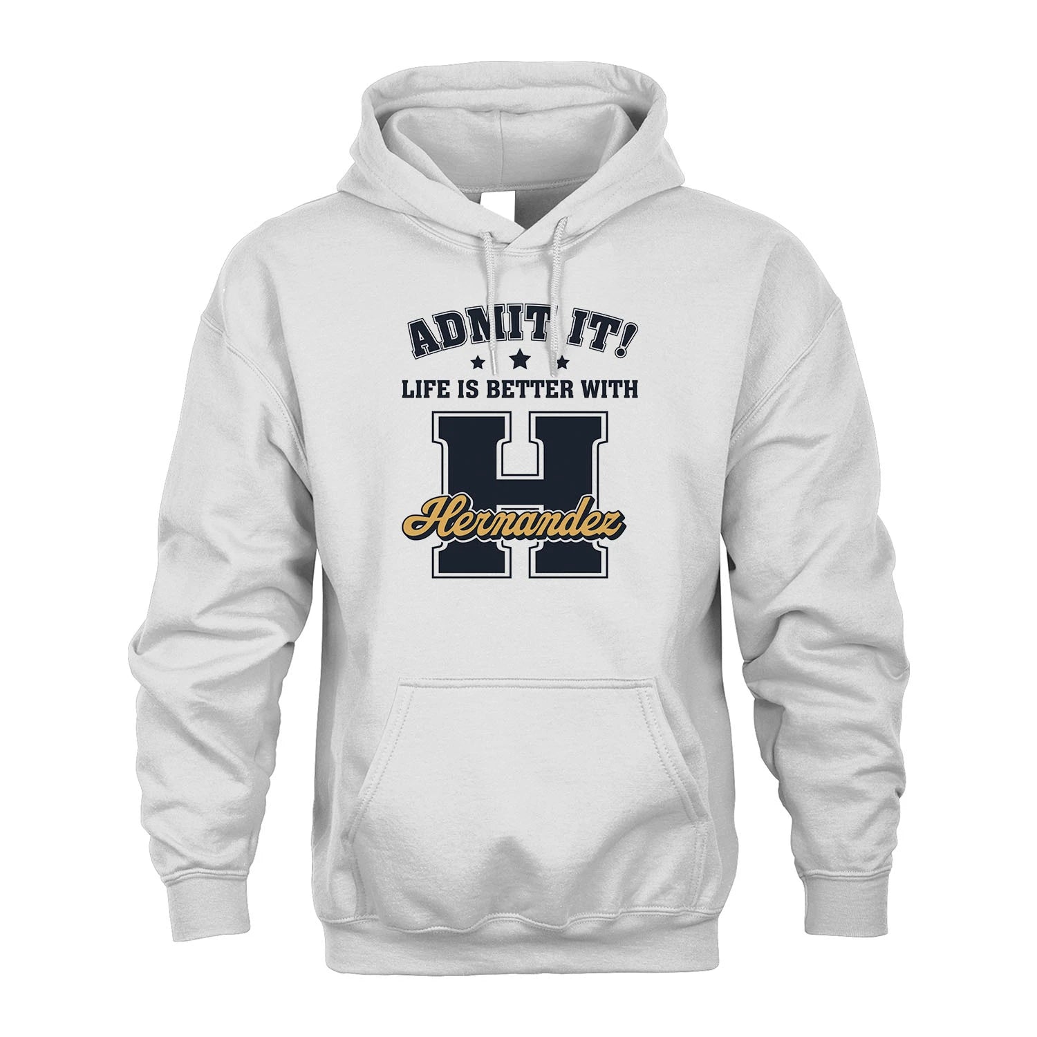 Life Is Better With Your Name Shirt HERNANDEZ M1-17