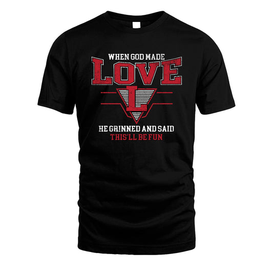 When God Made Your Name He Grinned And Said This'll Be Fun Baseball Shirt LOVE M1-29