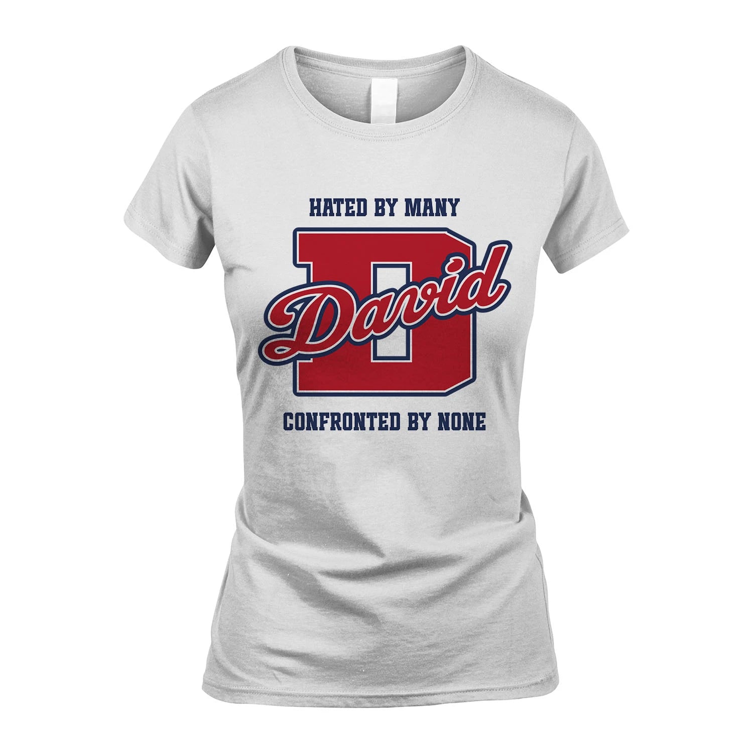 Hated By Many Confronted By None Personalized Name Shirt DAVID M1-8