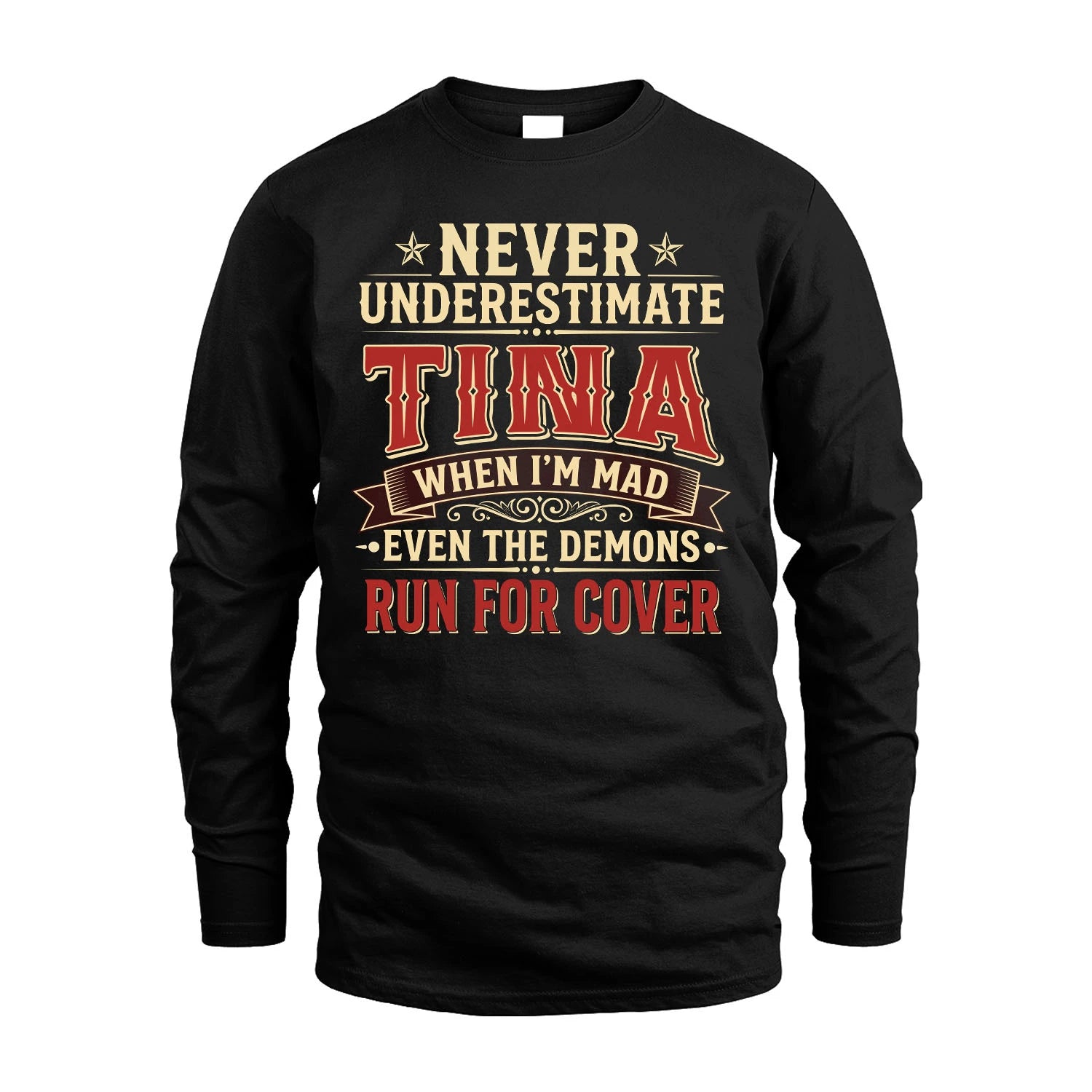 Never Underestimate When I'm Mad Shirt TINA M1-4