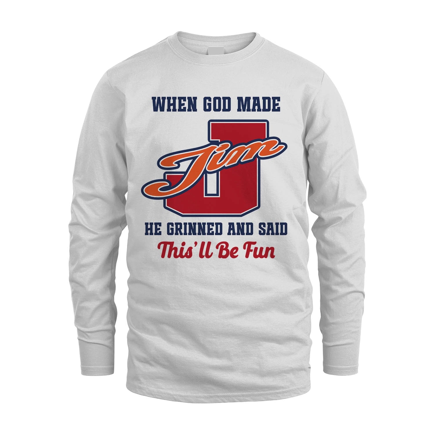God Made Your Name Custom Shirt JIM M1-16