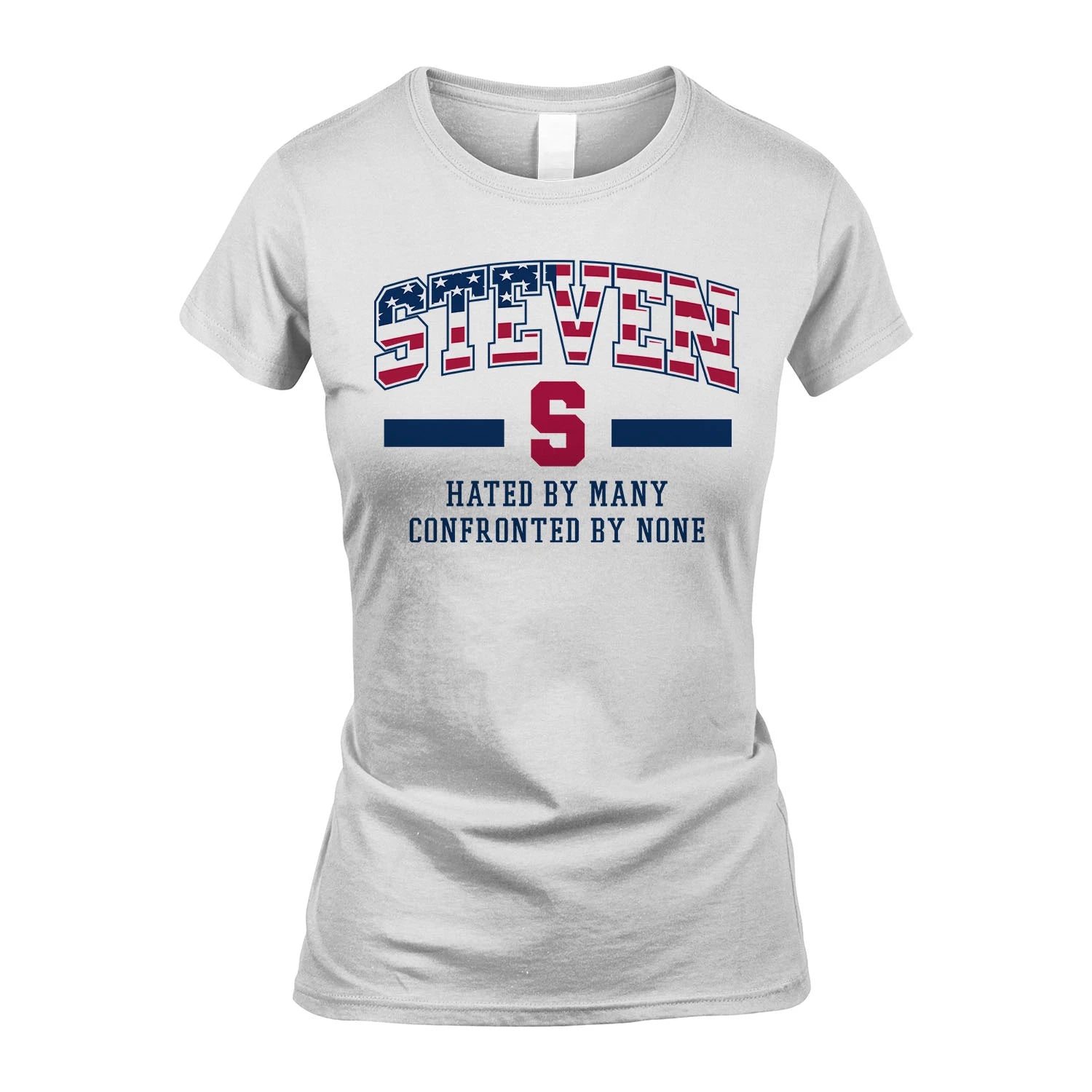 Hated By Many Confronted By None America Shirt STEVEN M1-10