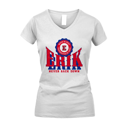 Your Name Never Back Down Shirt ERIK M1-33
