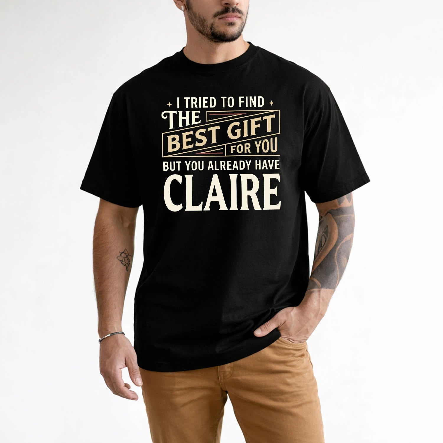 I Tried To Find The Best Gift For You Shirt CLAIRE M1-3