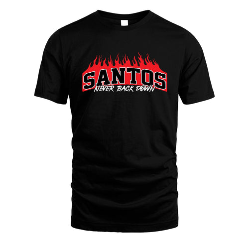 Never Back Down Your Name With Fire Shirt SANTOS M1-37
