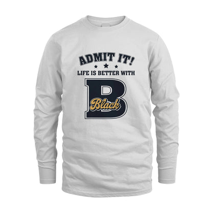 Life Is Better With Your Name Shirt BLACK M1-17