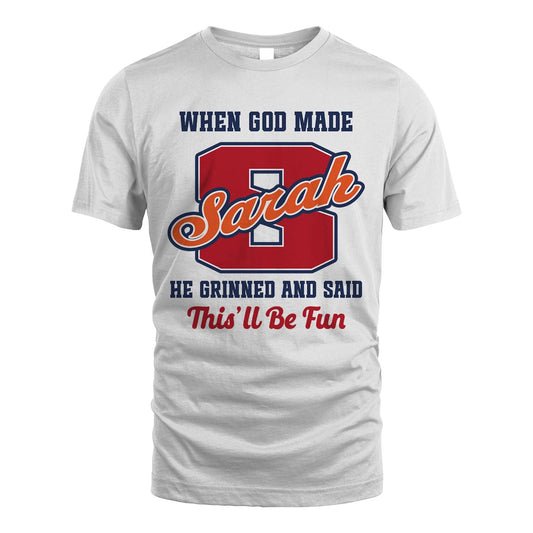 God Made Your Name Custom Shirt SARAH M1-16