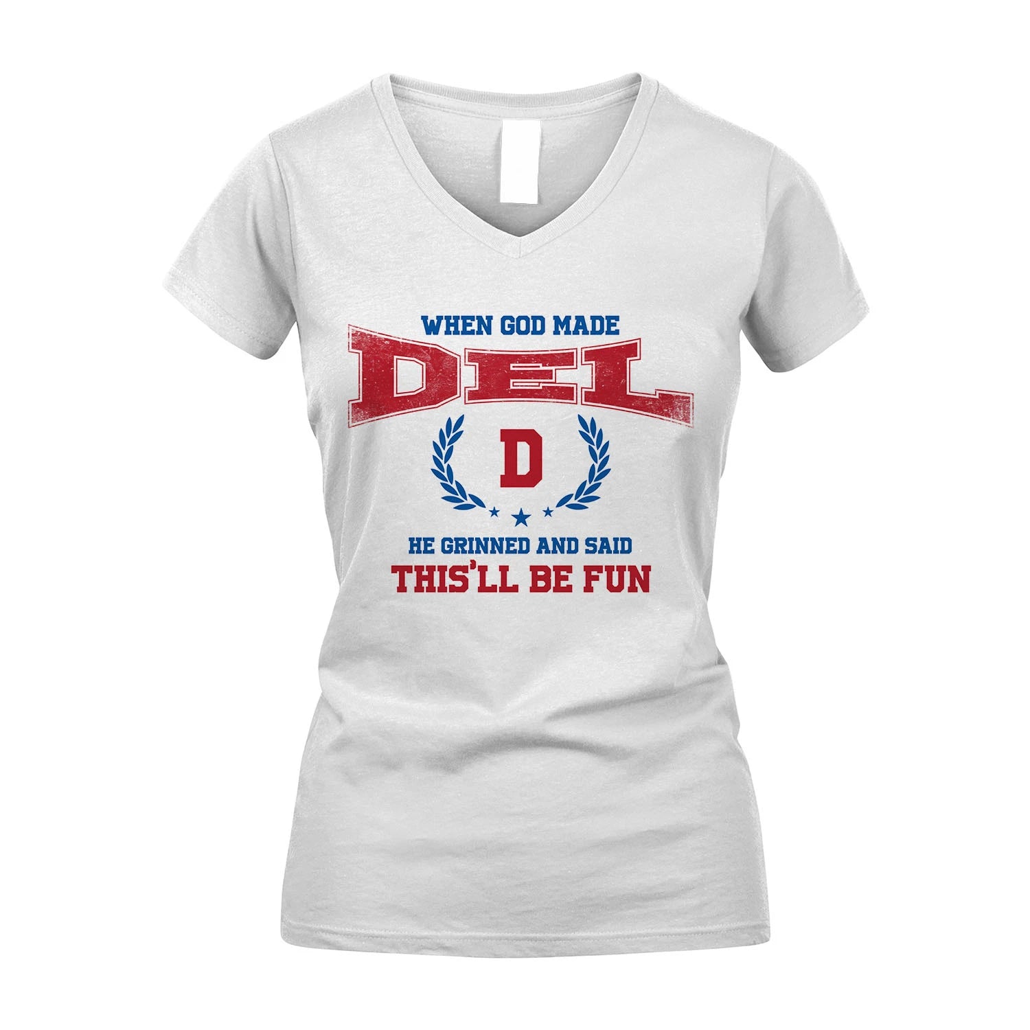 When God Made He Grinned And Said This'll Be Fun Shirt DEL M1-12