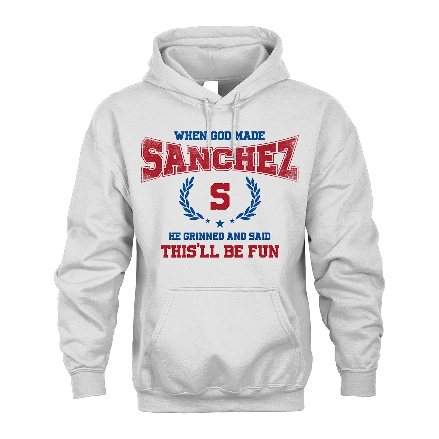 When God Made He Grinned And Said This'll Be Fun Shirt SANCHEZ M1-12
