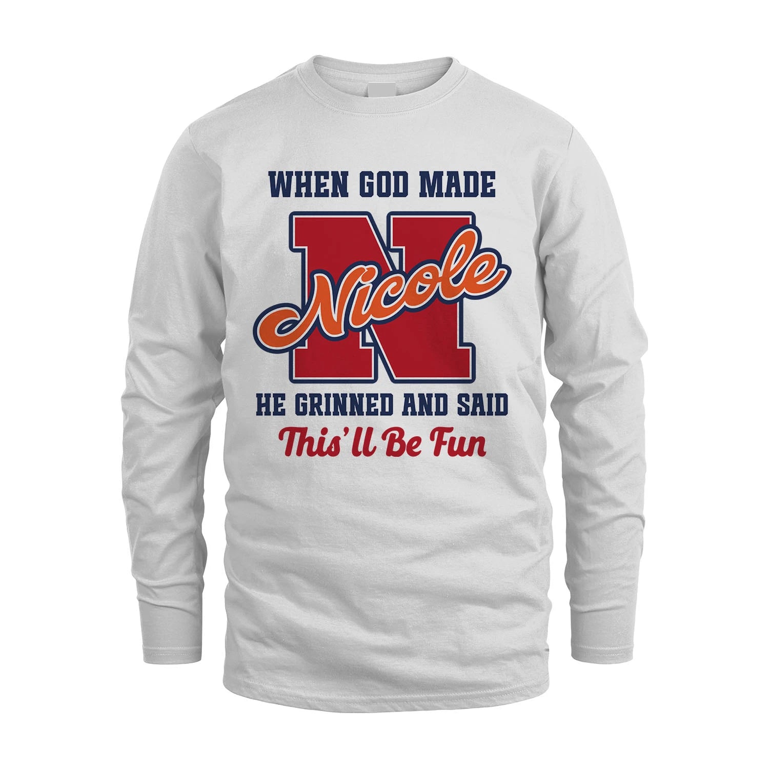 God Made Your Name Custom Shirt NICOLE M1-16