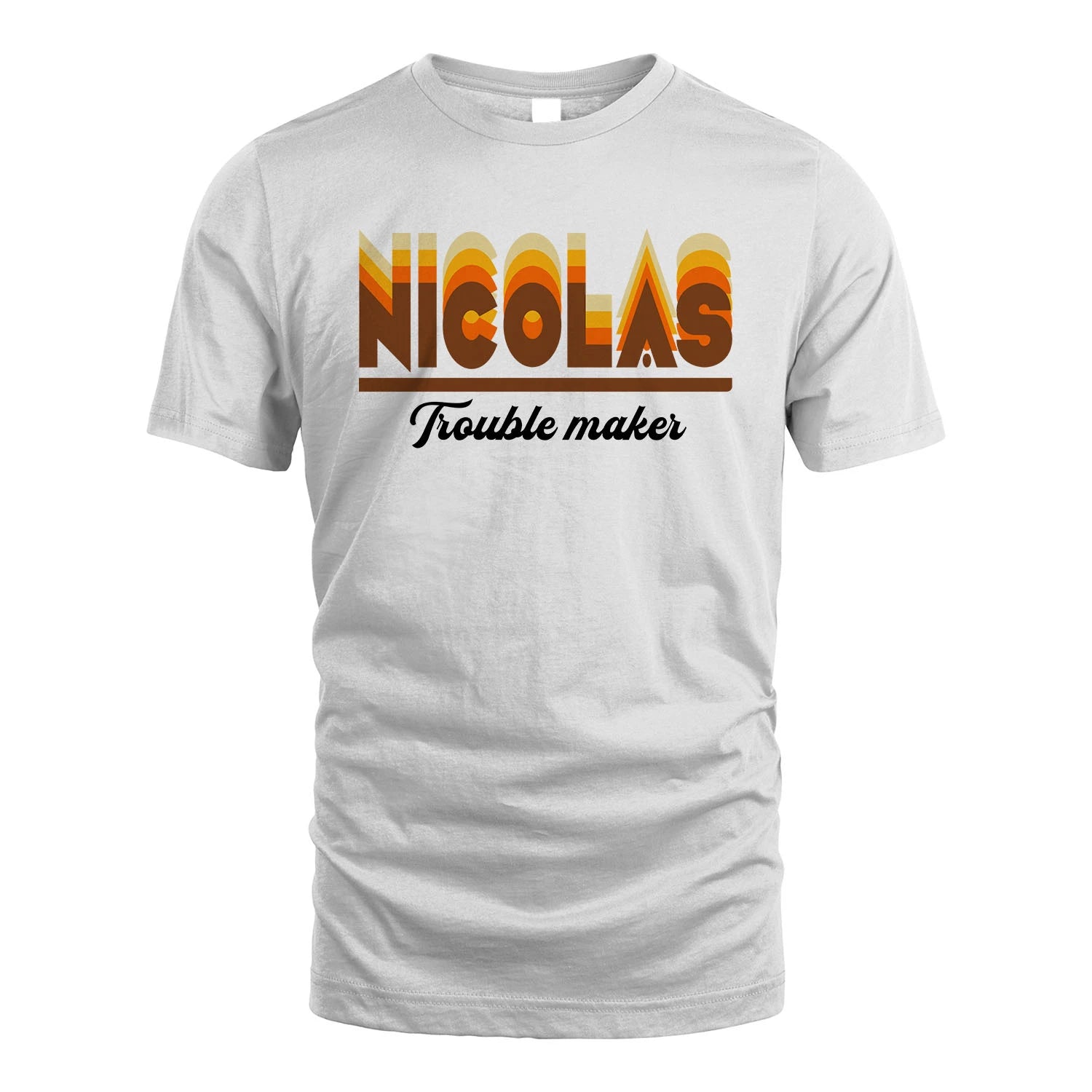 Your Name Trouble Maker Funny Shirt NICOLAS M1-34