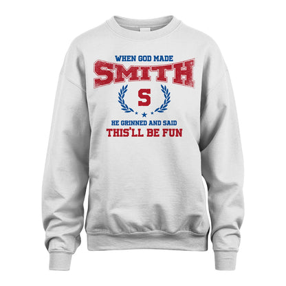 When God Made He Grinned And Said This'll Be Fun Shirt SMITH M1-12