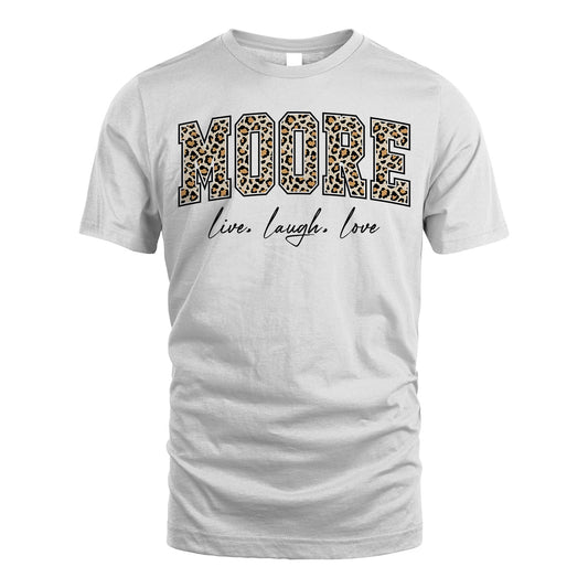 Live Laugh Love Custom Name With Leopard Pattern Shirt MOORE M1-13