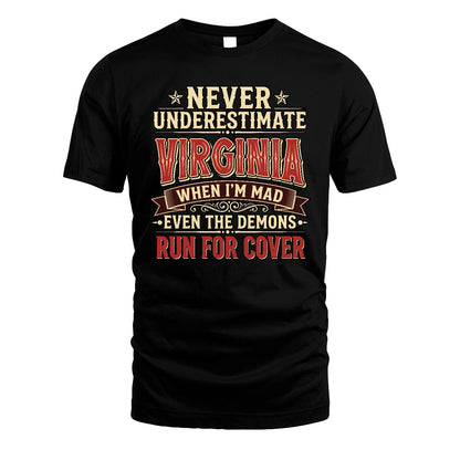 Never Underestimate When I'm Mad Shirt VIRGINIA M1-4