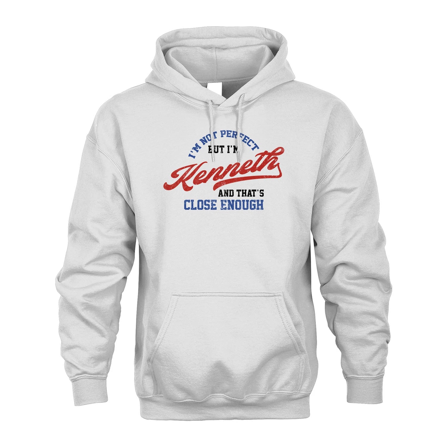 I'm Not Perfect But I'm Your Name And That's Close Enough Shirt KENNETH M1-27