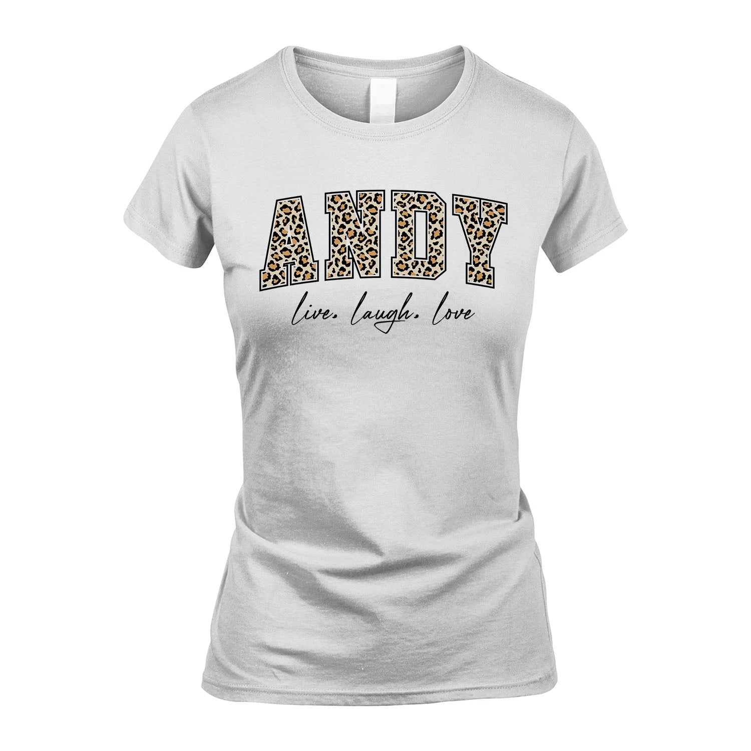 Live Laugh Love Custom Name With Leopard Pattern Shirt ANDY M1-13