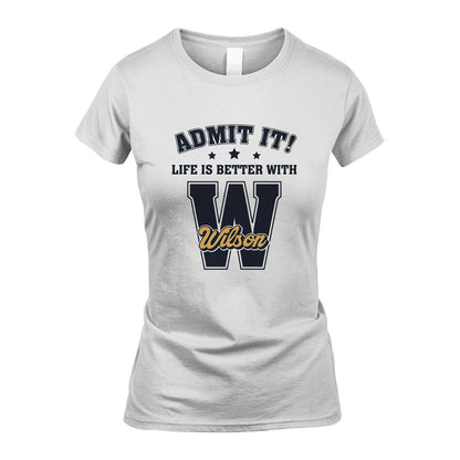 Life Is Better With Your Name Shirt WILSON M1-17