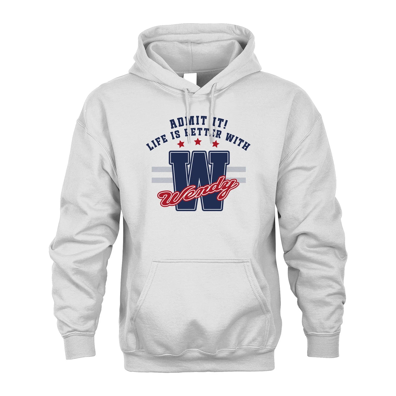 Admit It Life Is Better With Your Name Custom Shirt WENDY M1-20