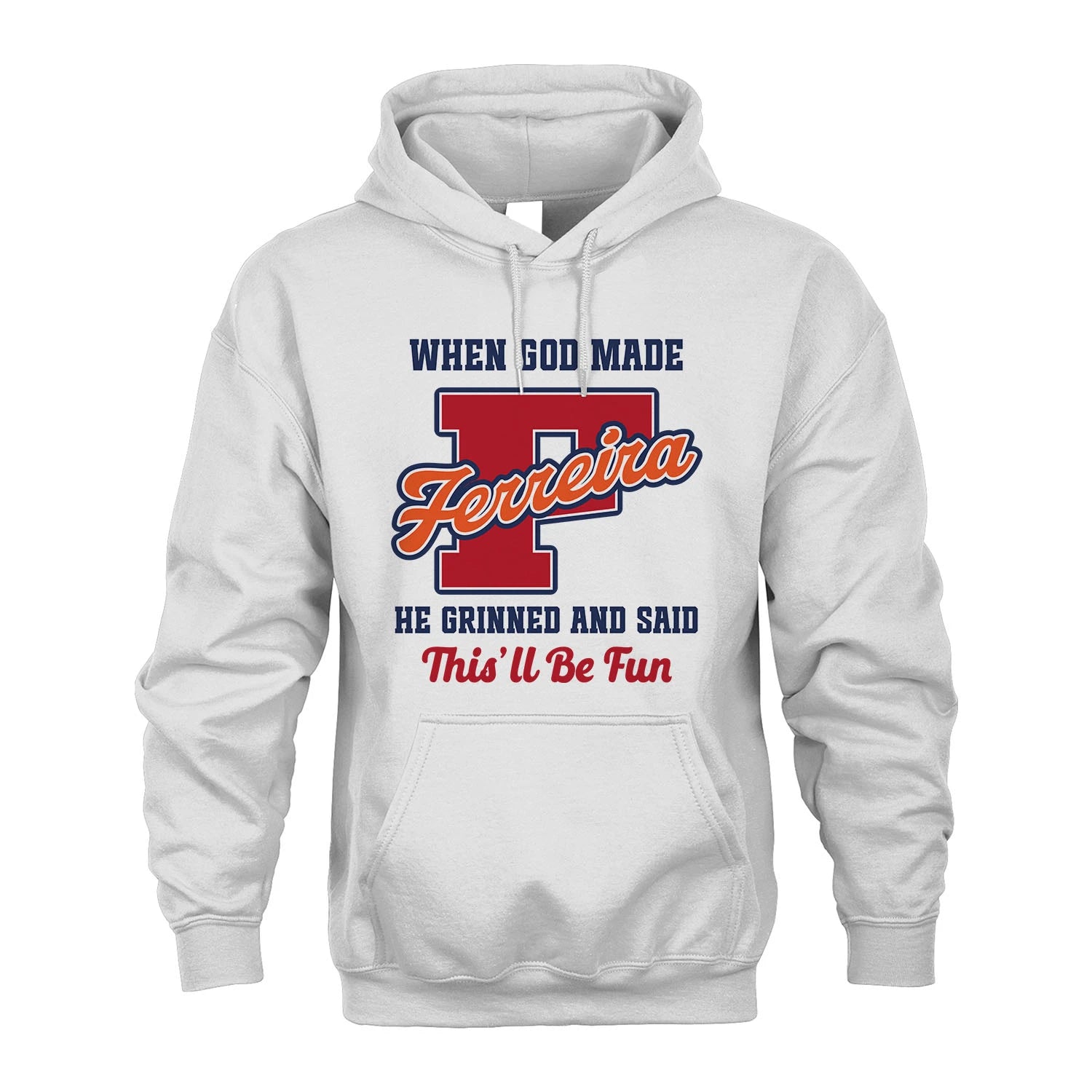 God Made Your Name Custom Shirt FERREIRA M1-16