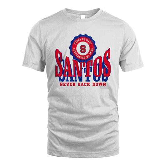 Your Name Never Back Down Shirt SANTOS M1-33