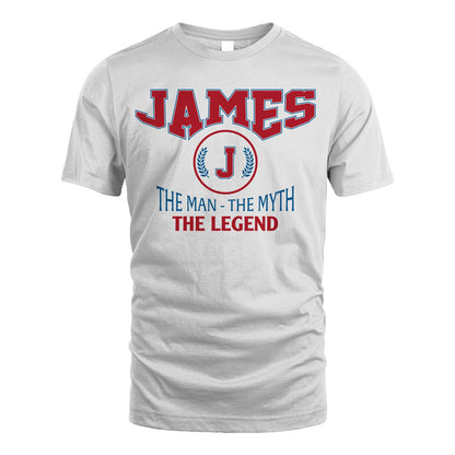 The Man The Myth The Legend Jet Style Shirt JAMES M1-9
