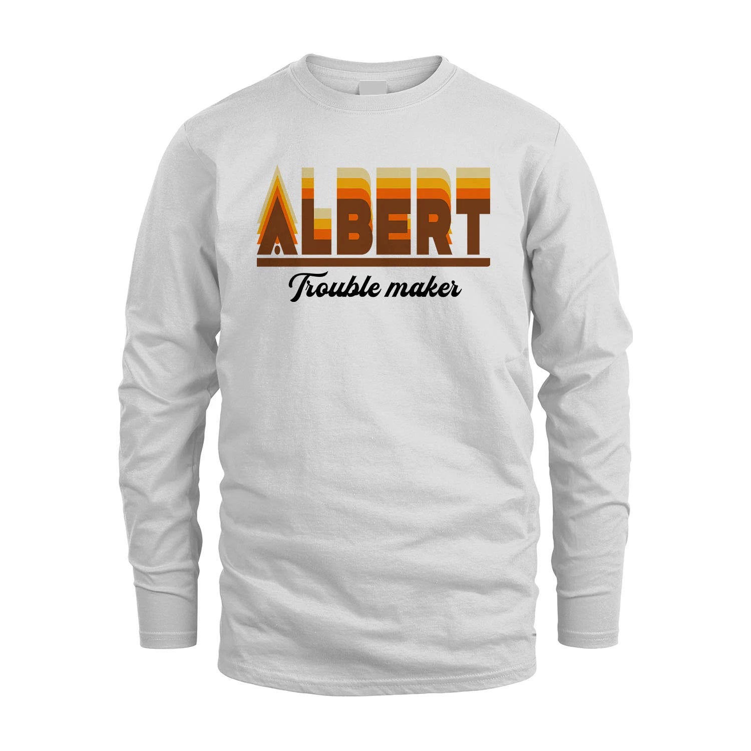 Your Name Trouble Maker Funny Shirt ALBERT M1-34