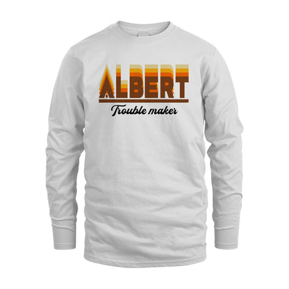 Your Name Trouble Maker Funny Shirt ALBERT M1-34