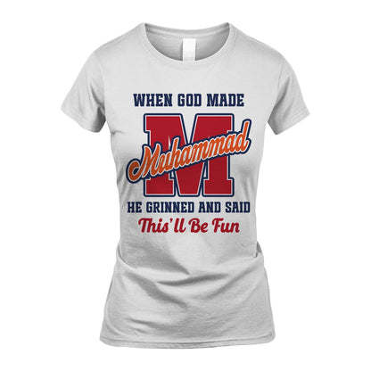 God Made Your Name Custom Shirt MUHAMMAD M1-16