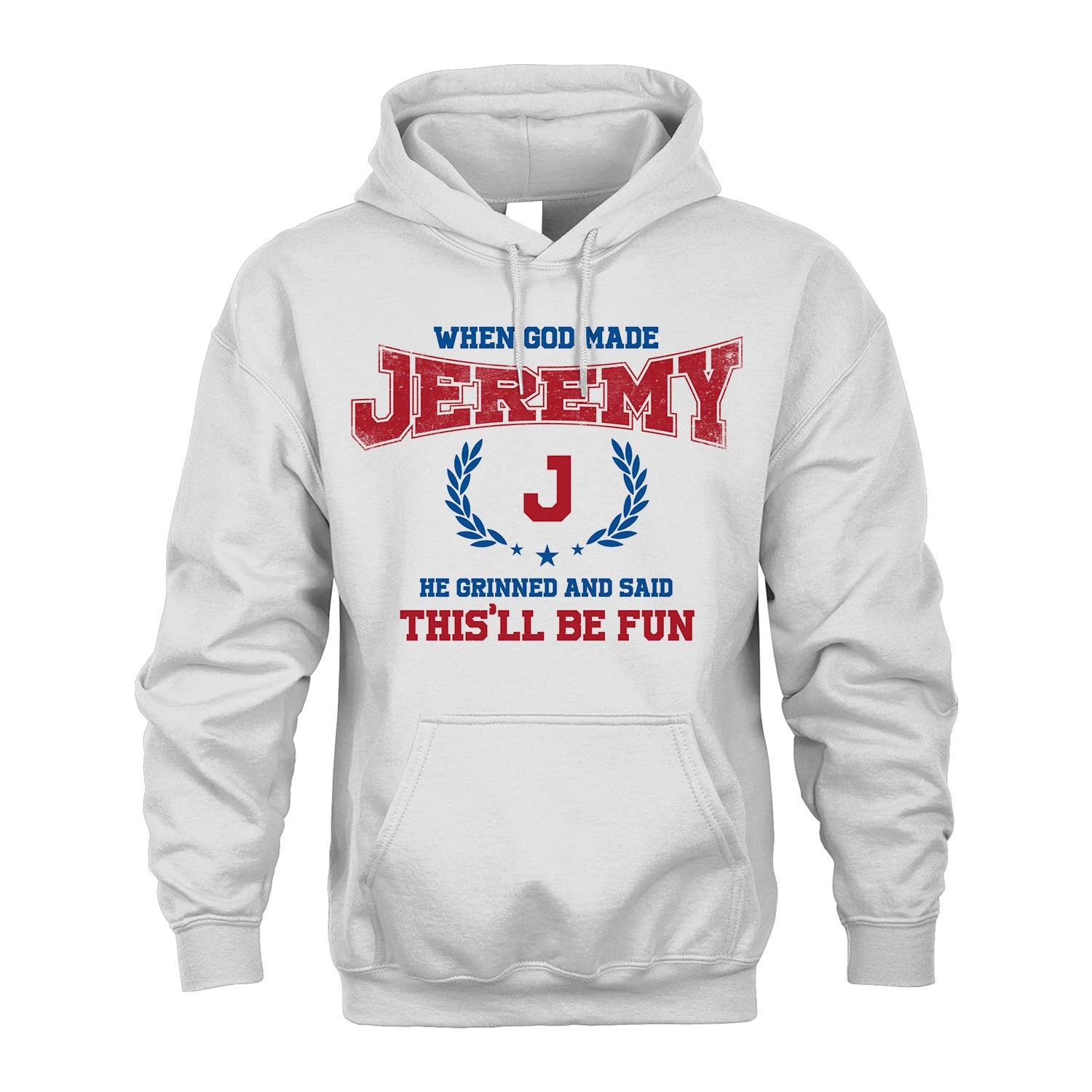 When God Made He Grinned And Said This'll Be Fun Shirt JEREMY M1-12