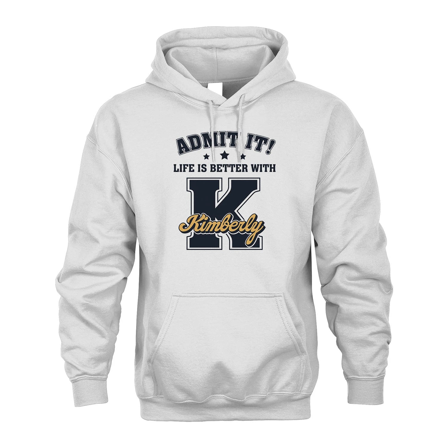 Life Is Better With Your Name Shirt KIMBERLY M1-17