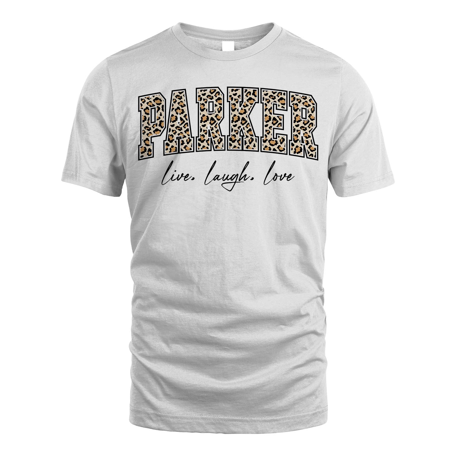 Live Laugh Love Custom Name With Leopard Pattern Shirt PARKER M1-13