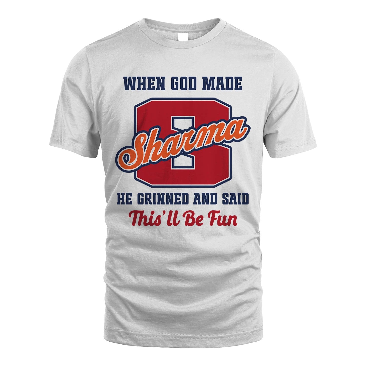 God Made Your Name Custom Shirt SHARMA M1-16