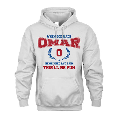 When God Made He Grinned And Said This'll Be Fun Shirt OMAR M1-12