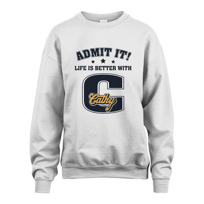 Life Is Better With Your Name Shirt CATHY M1-17