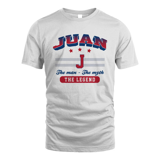 The Man The Myth The Legend With Your Name Shirt JUAN M1-35