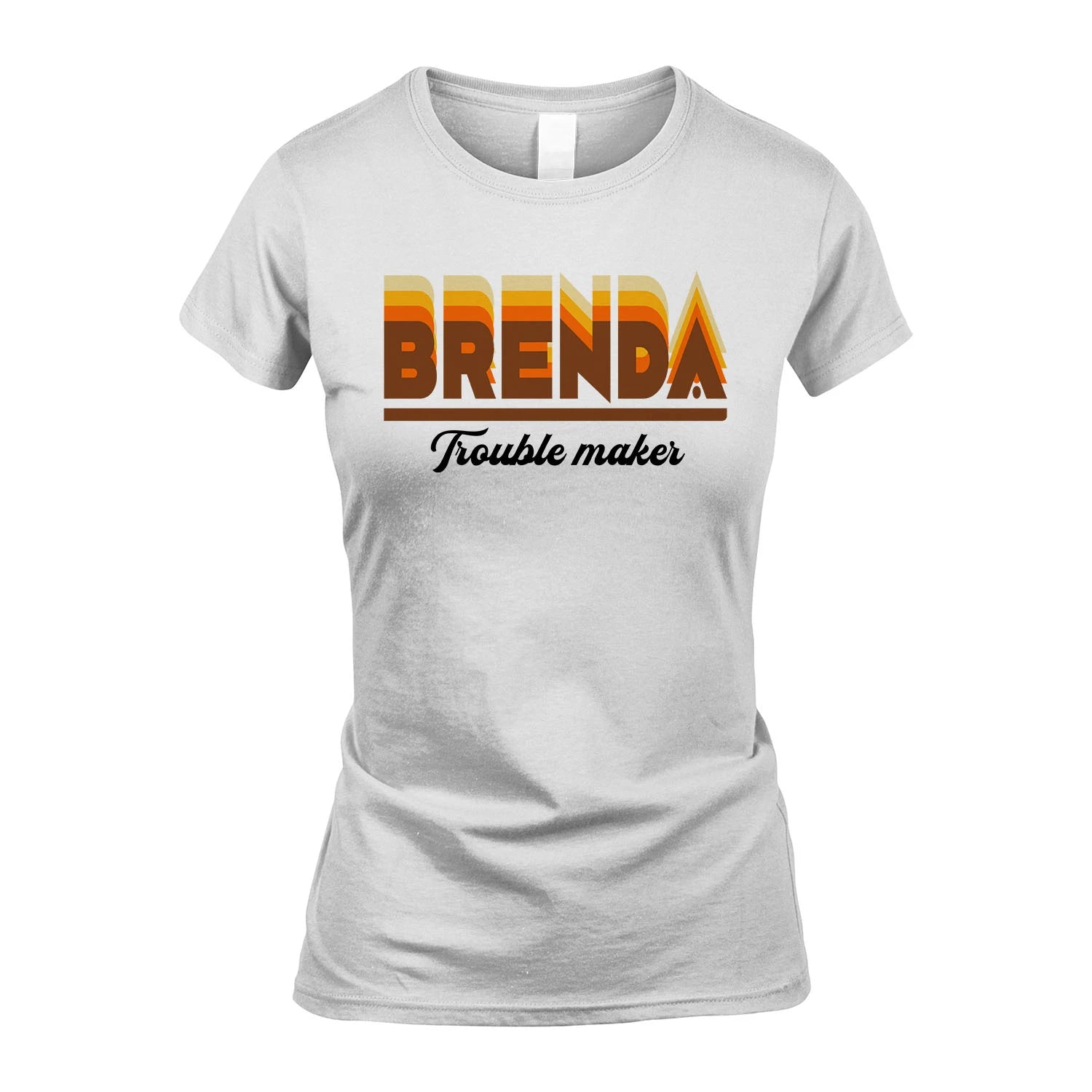 Your Name Trouble Maker Funny Shirt BRENDA M1-34