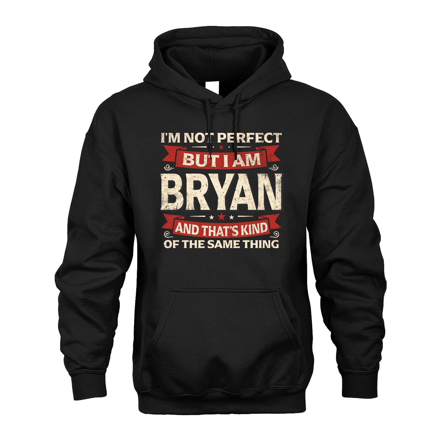 BRYAN 13K1-566 I'm Not Perfect But I Am...