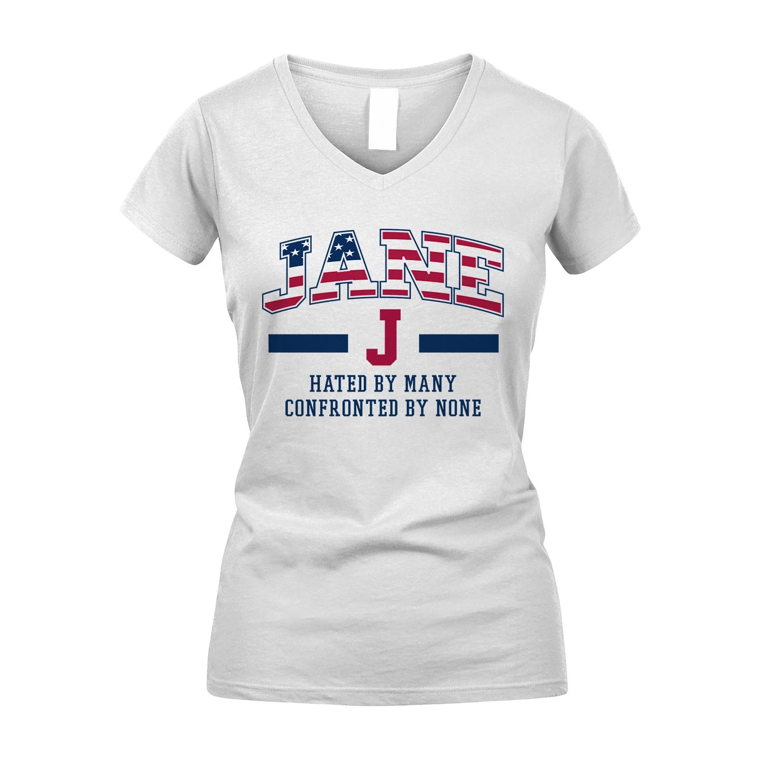 Hated By Many Confronted By None America Shirt JANE M1-10