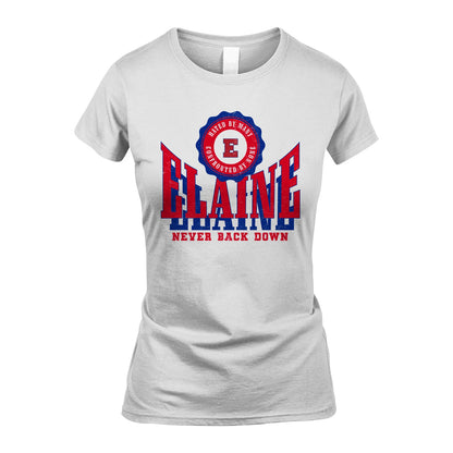 Your Name Never Back Down Shirt ELAINE M1-33