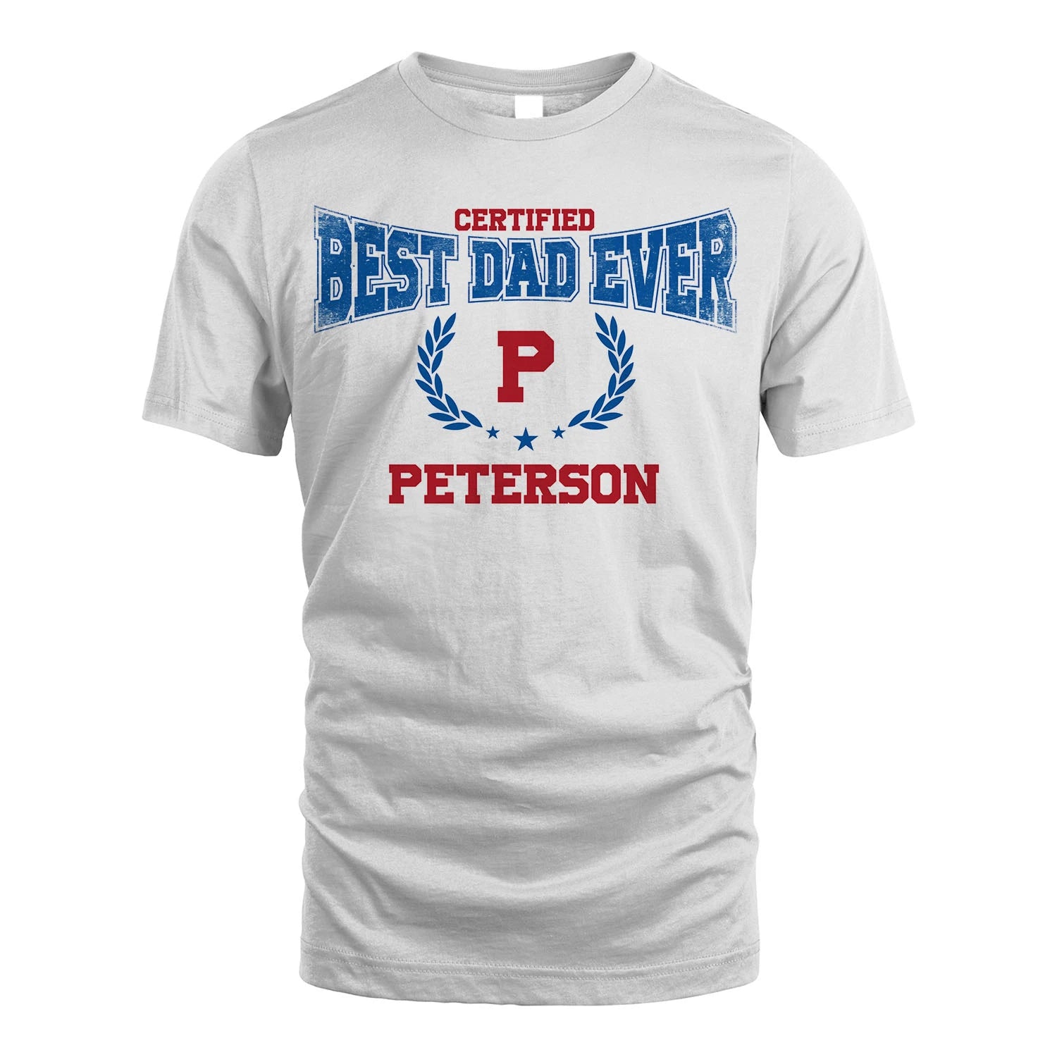 Certified Best Dad Ever Shirt PETERSON M1-11