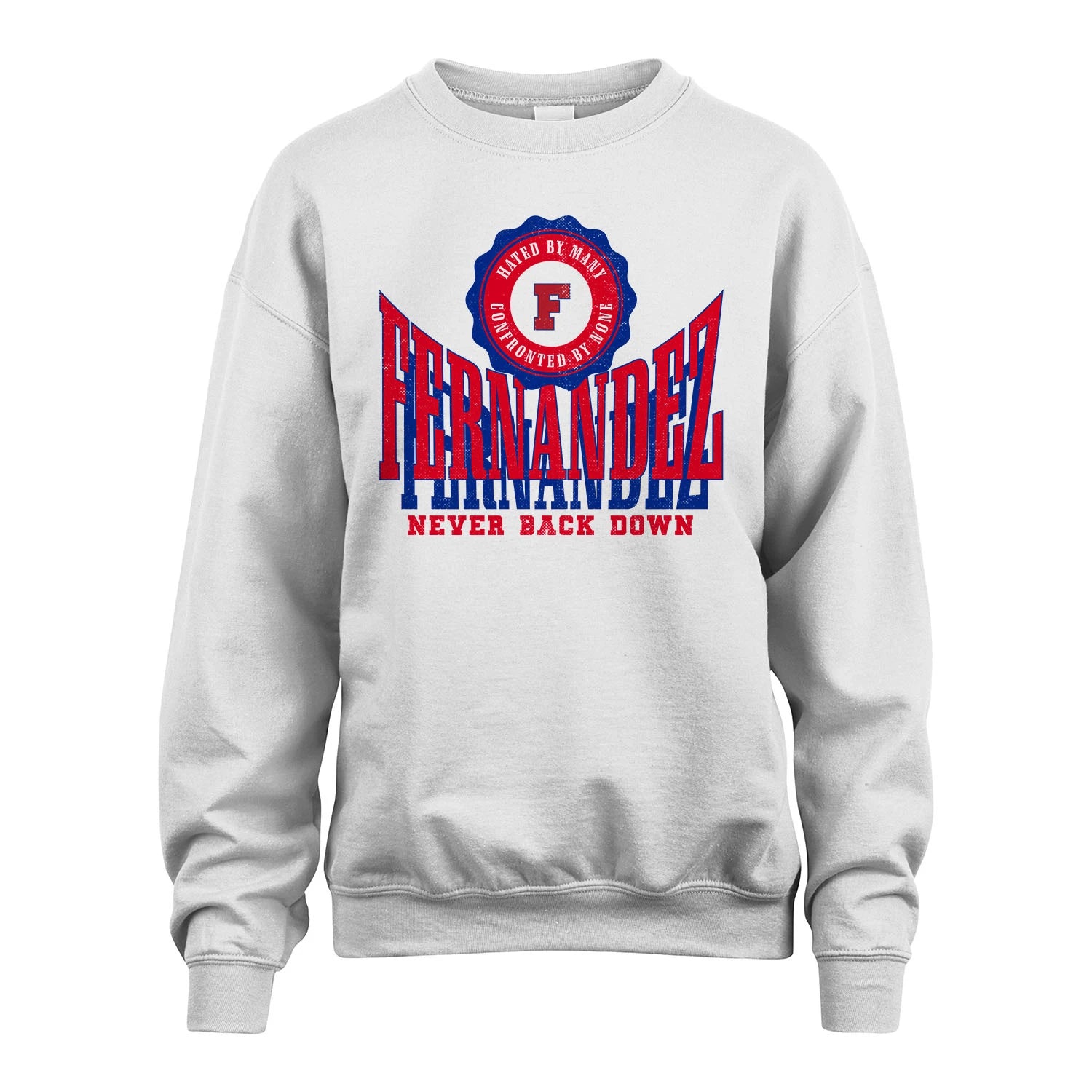 Your Name Never Back Down Shirt FERNANDEZ M1-33
