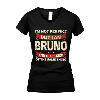 BRUNO 13K1-566 I'm Not Perfect But I Am...