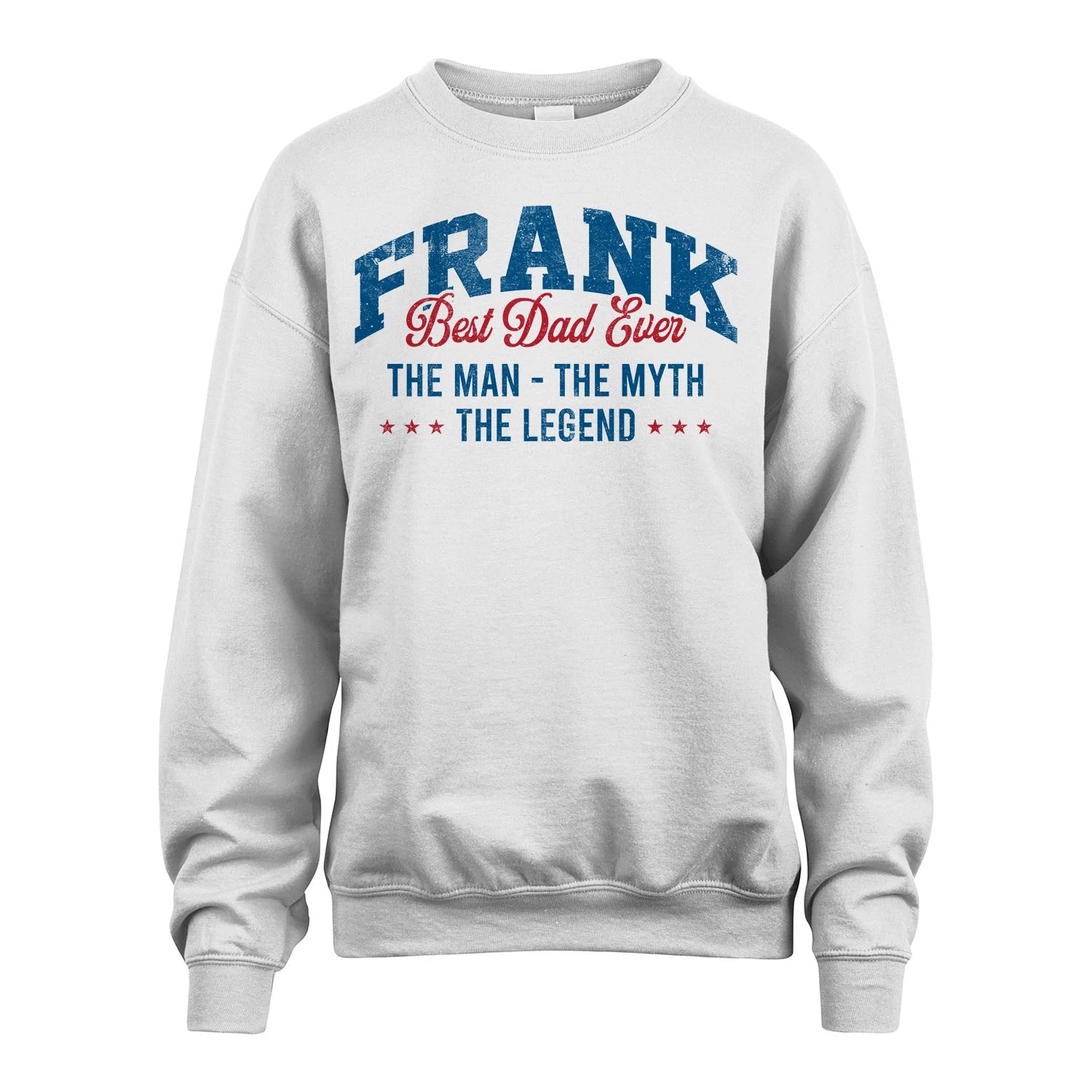 Best Dad Ever The Man The Myth The Legend FRANK M1-7