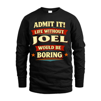 JOEL 13K1-503 Admit It Life Without...